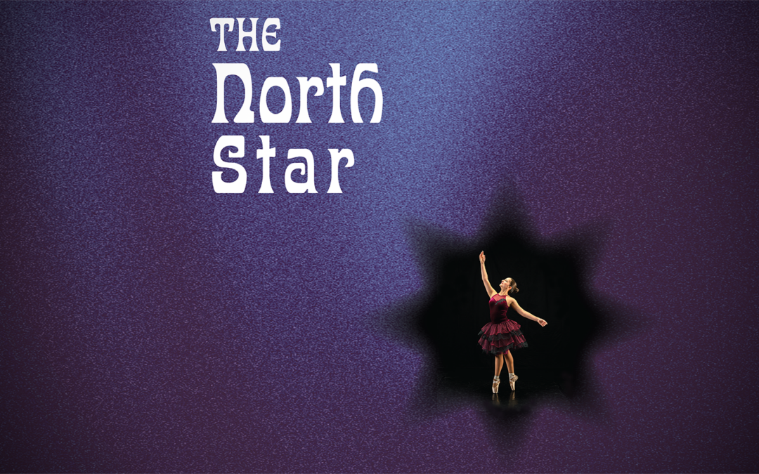 promotional image of a dancer reaching towards the text "The North Star"